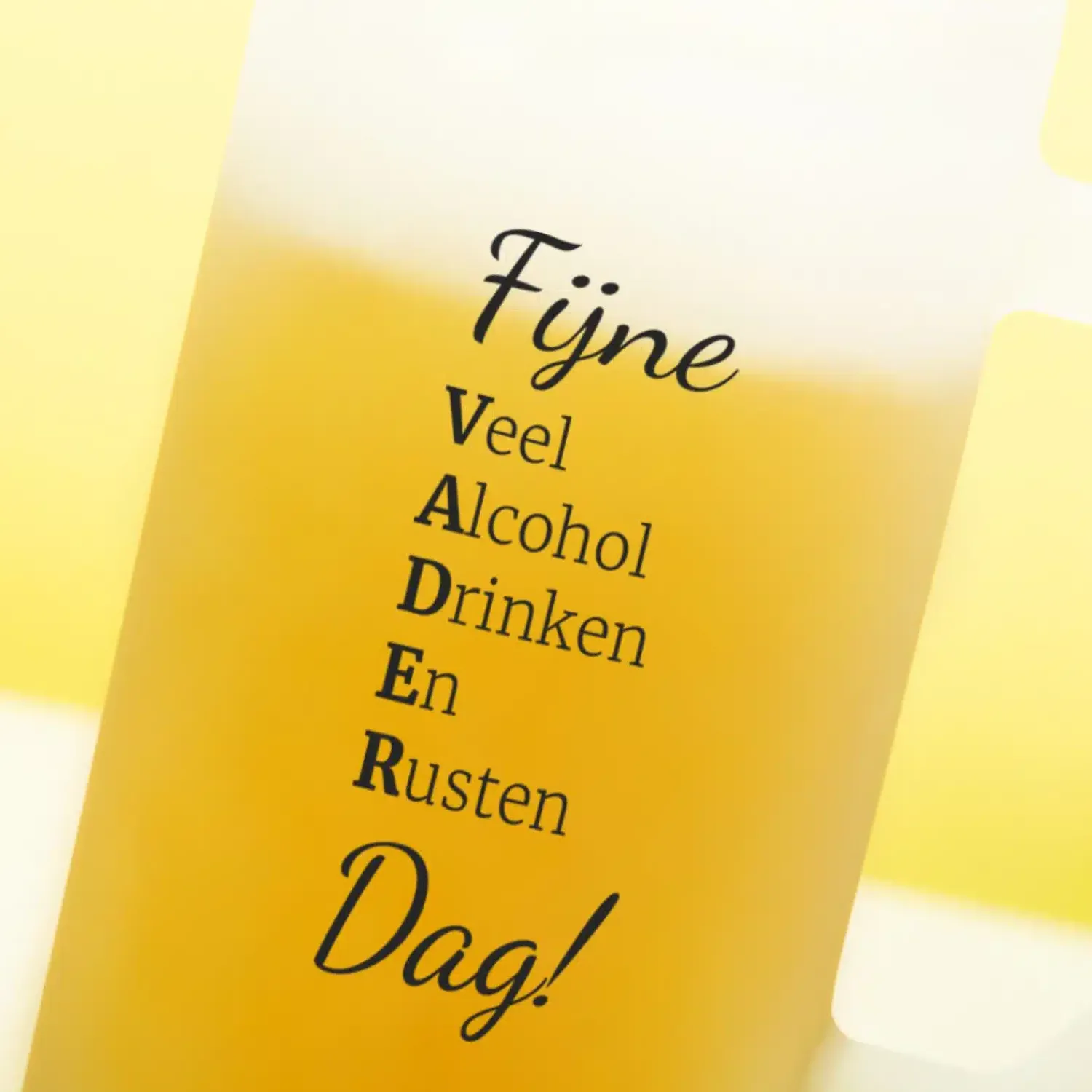 Ditverzinjeniet Mokken & Glazen|Bierpul VADER dag