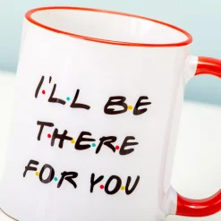 Ditverzinjeniet Mokken & Glazen|Friends I’Ll Be There For You Mok