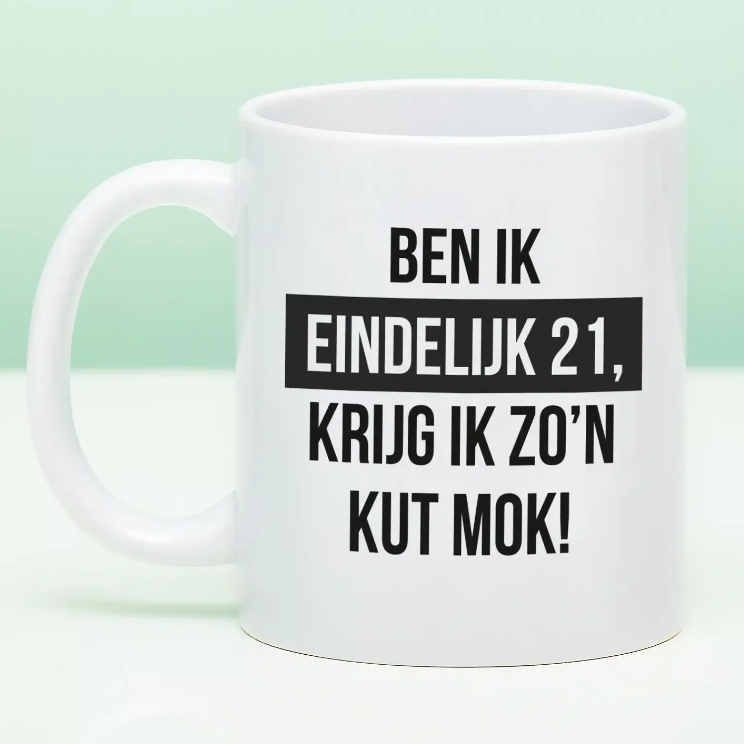 Ditverzinjeniet Mokken & Glazen|Mok Ben ik eindelijk jarig