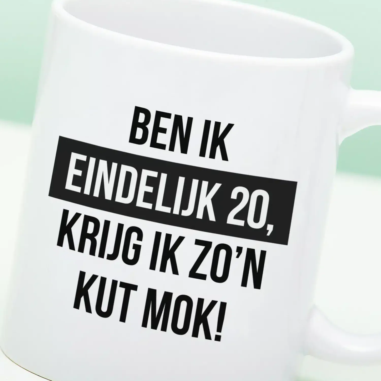 Ditverzinjeniet Mokken & Glazen|Mok Ben ik eindelijk jarig