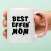 Ditverzinjeniet Mokken & Glazen|Mok Best Effin’ Mom