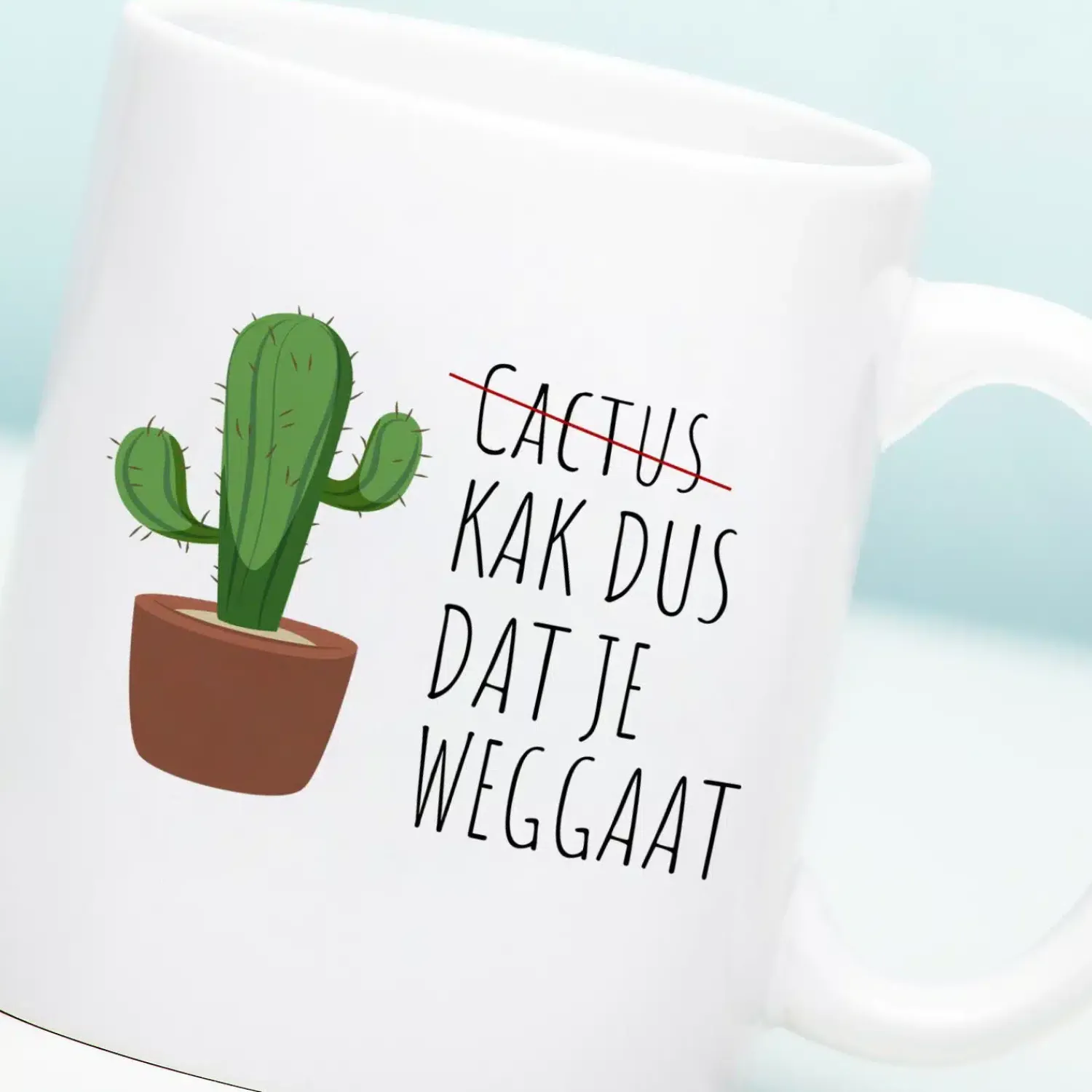 Ditverzinjeniet Mokken & Glazen|Mok Cactus dat je weggaat