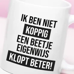 Ditverzinjeniet Mokken & Glazen|Mok Een beetje eigenwijs