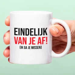 Ditverzinjeniet Mokken & Glazen|Mok Eindelijk van je af!