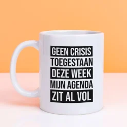 Ditverzinjeniet Kantoor|Mokken & Glazen|Mok Geen crisis toegestaan deze week