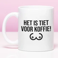 Ditverzinjeniet Mokken & Glazen|Mok Het is tiet voor koffie!