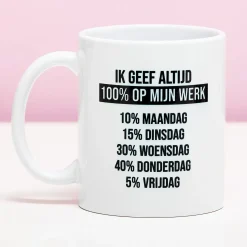 Ditverzinjeniet Mokken & Glazen|Mok Ik geef altijd 100%