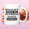 Ditverzinjeniet Mokken & Glazen|Mok Ik heb een beetje overdreven