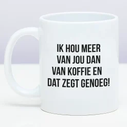 Ditverzinjeniet Mokken & Glazen|Mok Ik hou meer van jou dan van koffie