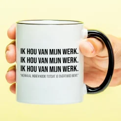 Ditverzinjeniet Mokken & Glazen|Mok Ik hou van mijn werk