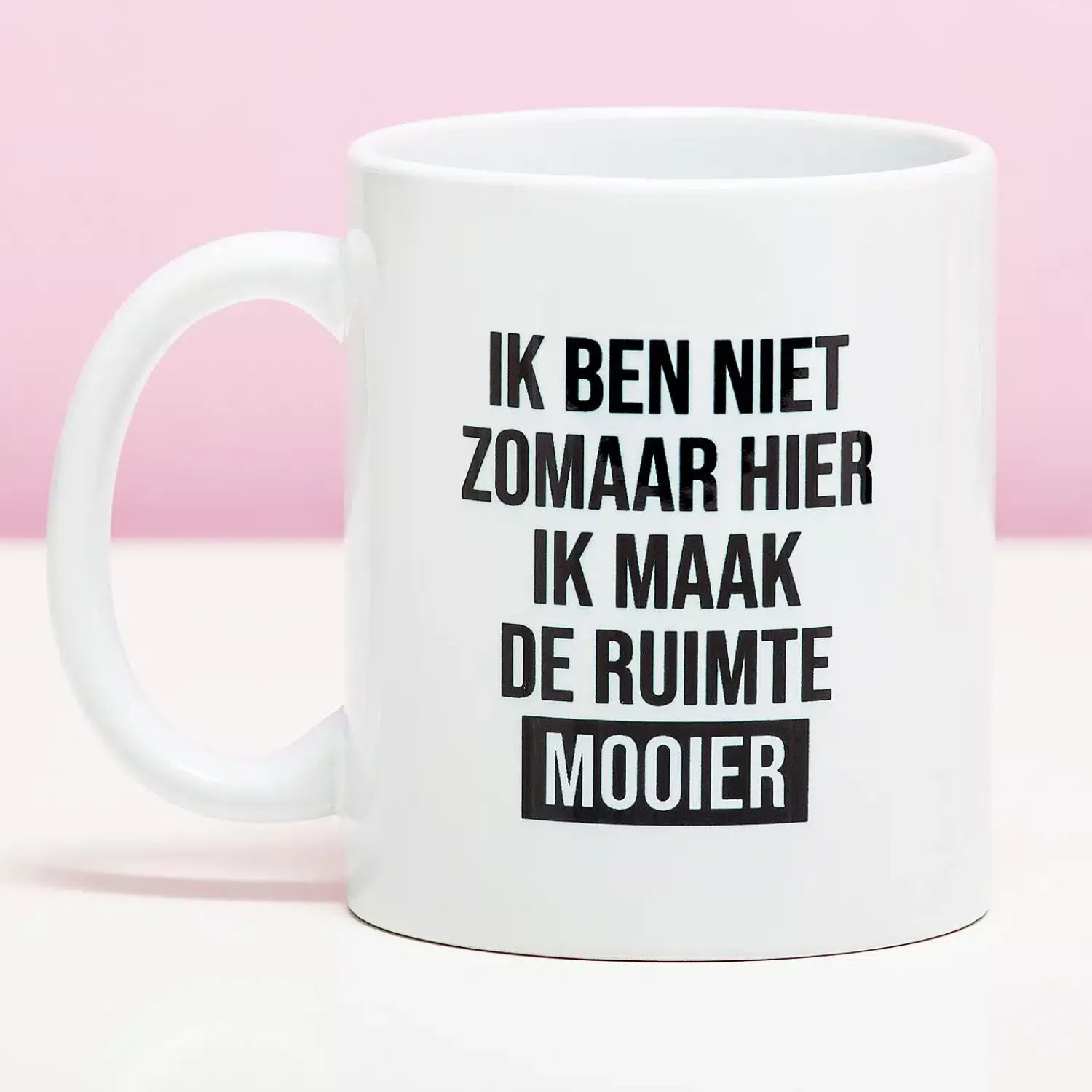 Ditverzinjeniet Mokken & Glazen|Mok Ik maak de ruimte mooier