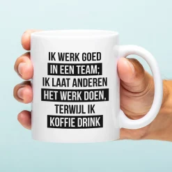Ditverzinjeniet Mokken & Glazen|Mok Ik werk goed in een team