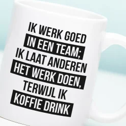 Ditverzinjeniet Mokken & Glazen|Mok Ik werk goed in een team