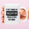 Ditverzinjeniet Mokken & Glazen|Mok Is het eindelijk Valentijn