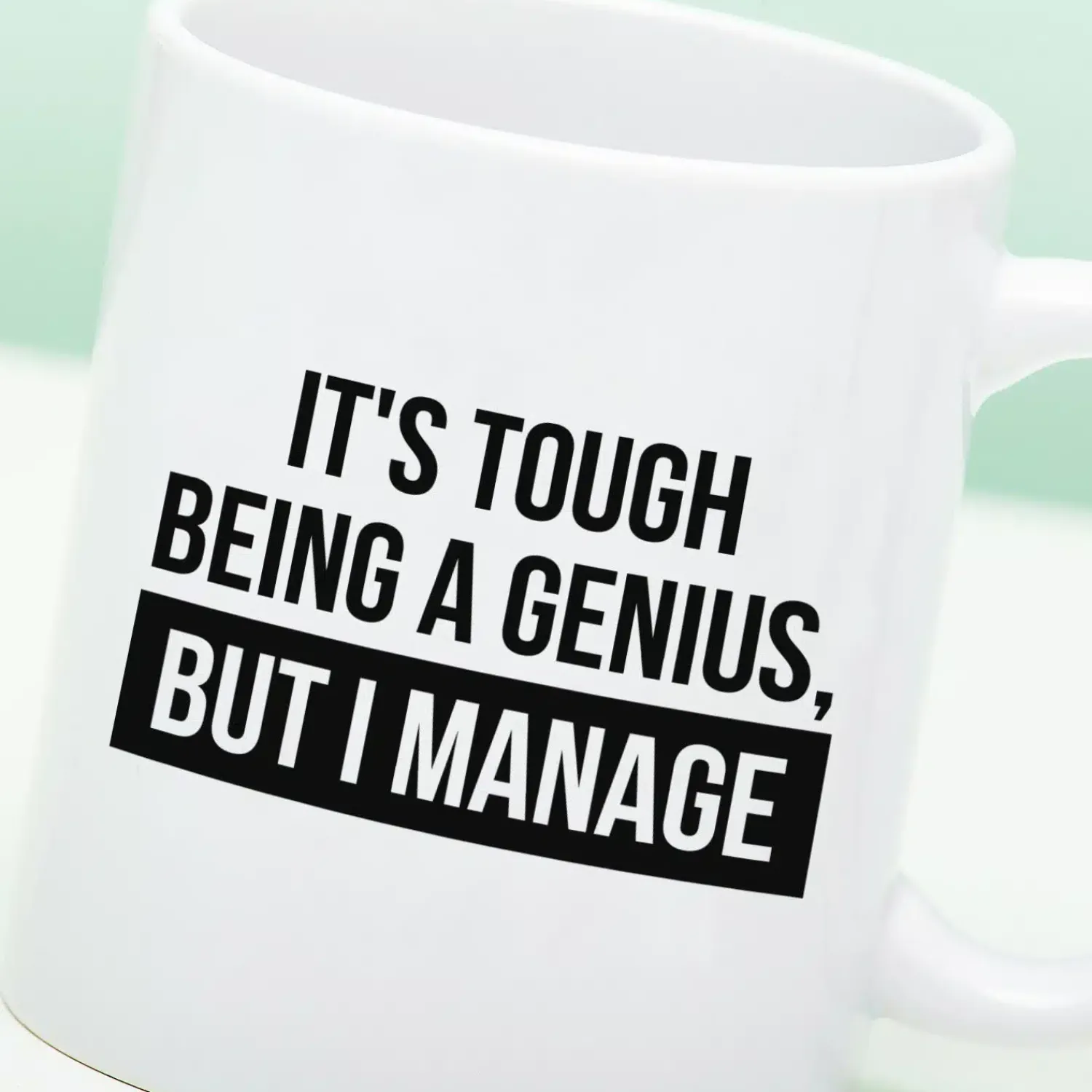 Ditverzinjeniet Mokken & Glazen|Mok It’s Tough Being A Genius