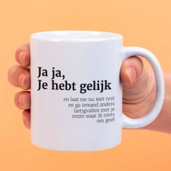 Ditverzinjeniet Mokken & Glazen|Mok Ja ja, je hebt gelijk