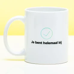 Ditverzinjeniet Mokken & Glazen|Mok Je bent helemaal bij