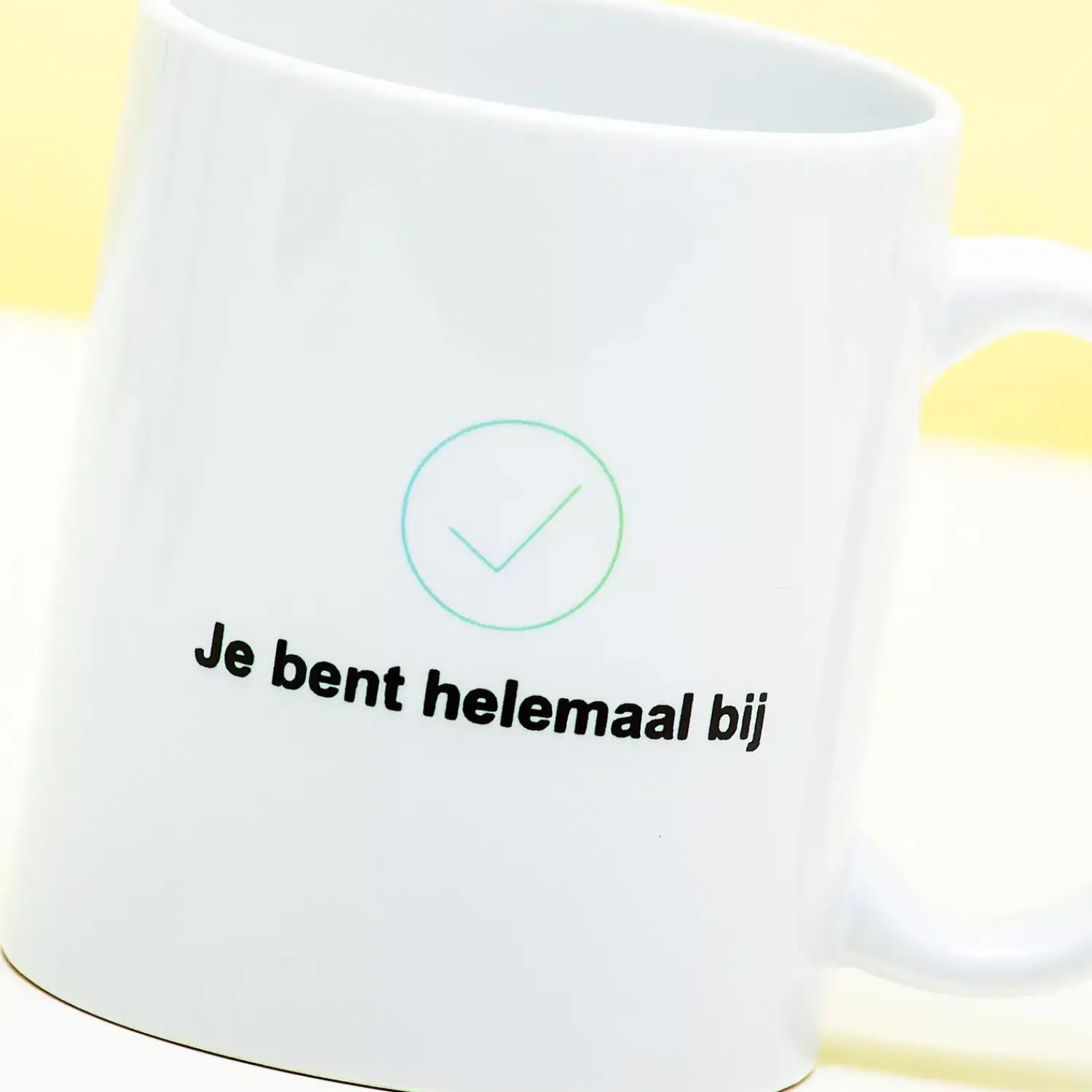 Ditverzinjeniet Mokken & Glazen|Mok Je bent helemaal bij