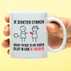 Ditverzinjeniet Mokken & Glazen|Mok Je scheten stinken