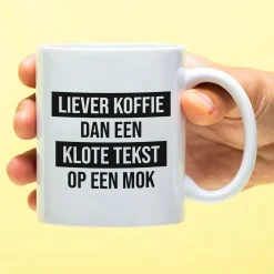 Ditverzinjeniet Kantoor|Mokken & Glazen|Mok Liever koffie dan een klote tekst
