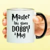 Ditverzinjeniet Mokken & Glazen|Mok Master Has Given Dobby a Mug