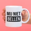 Ditverzinjeniet Mokken & Glazen|Mok Mij niet bellen