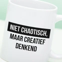 Ditverzinjeniet Mokken & Glazen|Mok Niet chaotisch, maar creatief denkend