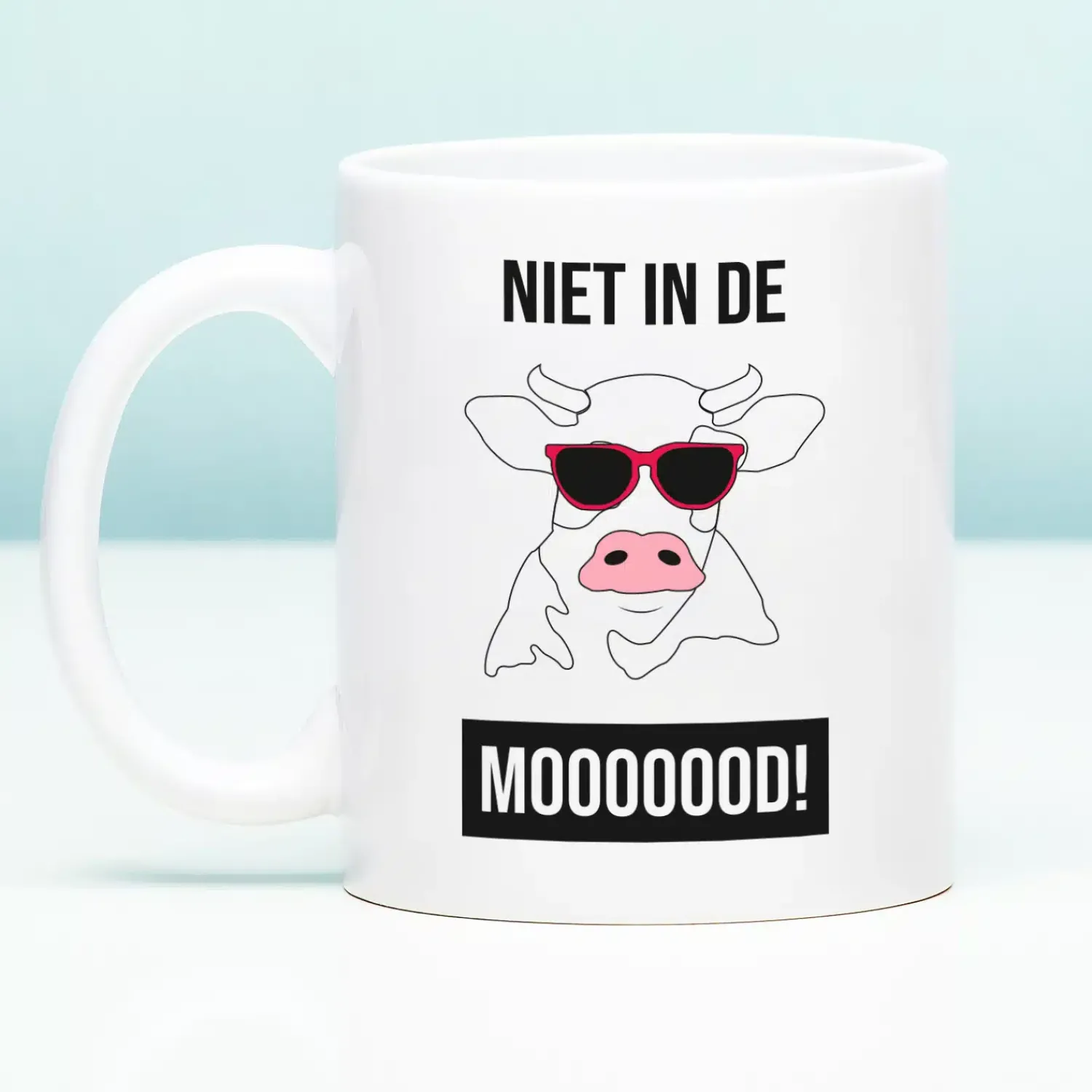 Ditverzinjeniet Mokken & Glazen|Mok Niet in de moooood!