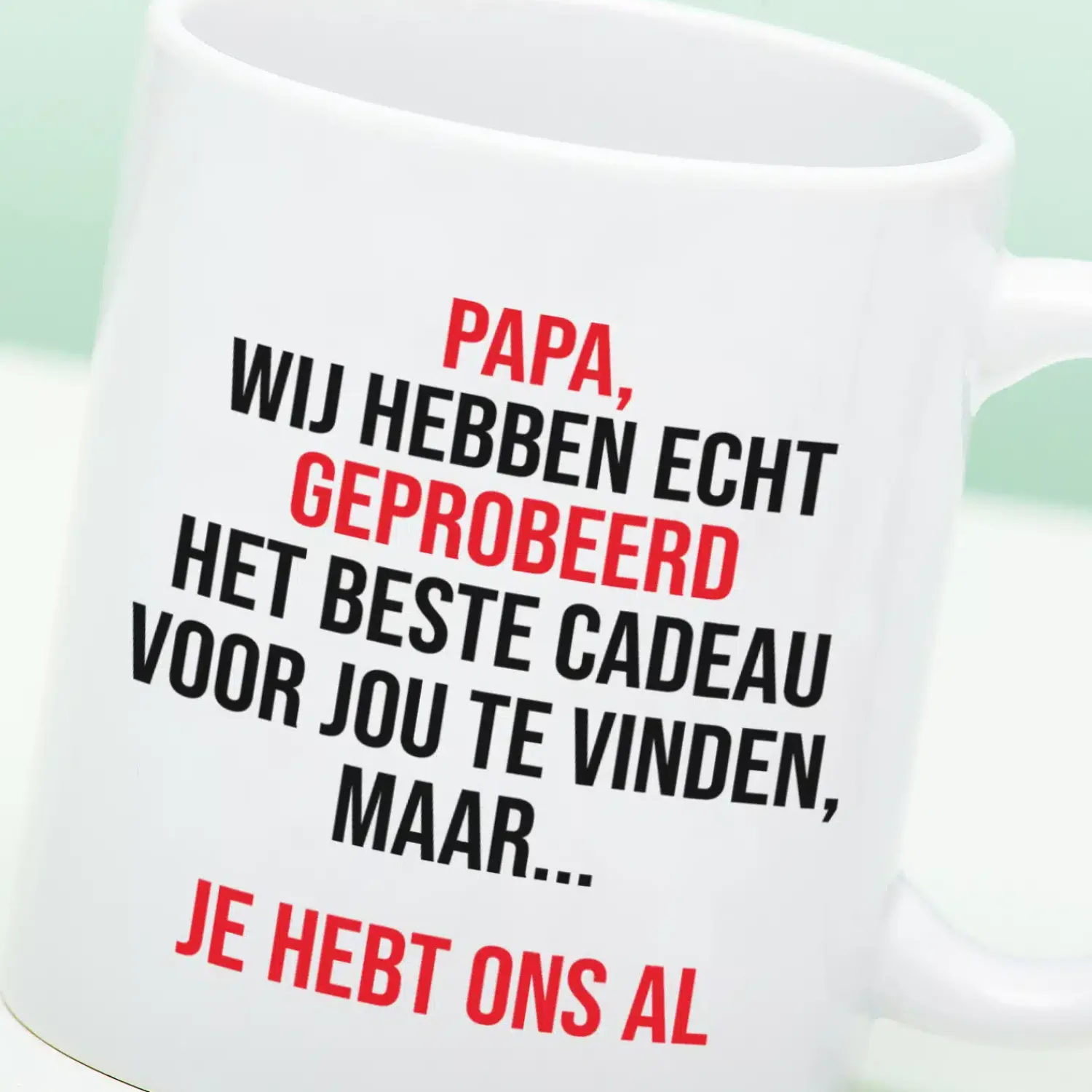 Ditverzinjeniet Mokken & Glazen|Mok Papa we hebben het geprobeerd