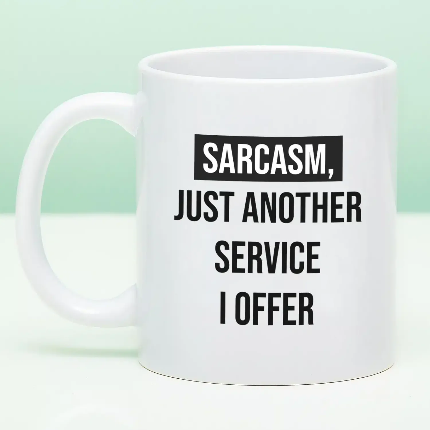 Ditverzinjeniet Mokken & Glazen|Mok Sarcasm Just Another Service