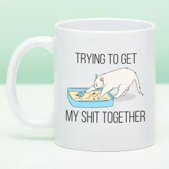 Ditverzinjeniet Mokken & Glazen|Mok Trying To Get My Shit Together