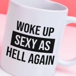 Ditverzinjeniet Kantoor|Mokken & Glazen|Mok Woke Up Sexy As Hell Again