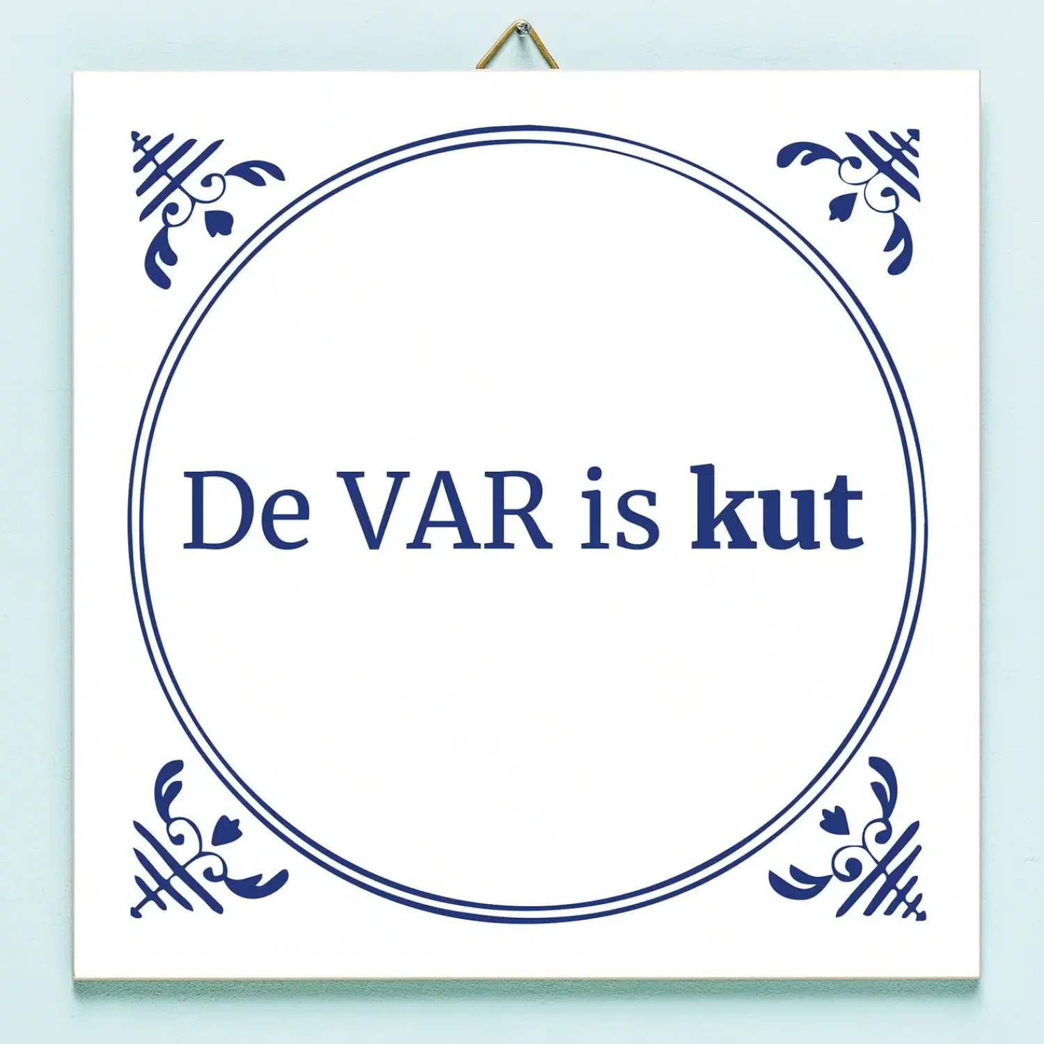 Ditverzinjeniet Tegeltjes|Sport|Tegeltje De VAR is kut