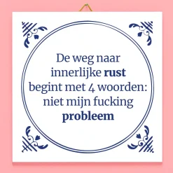 Ditverzinjeniet Tegeltjes|Tegeltje De weg naar innerlijke rust