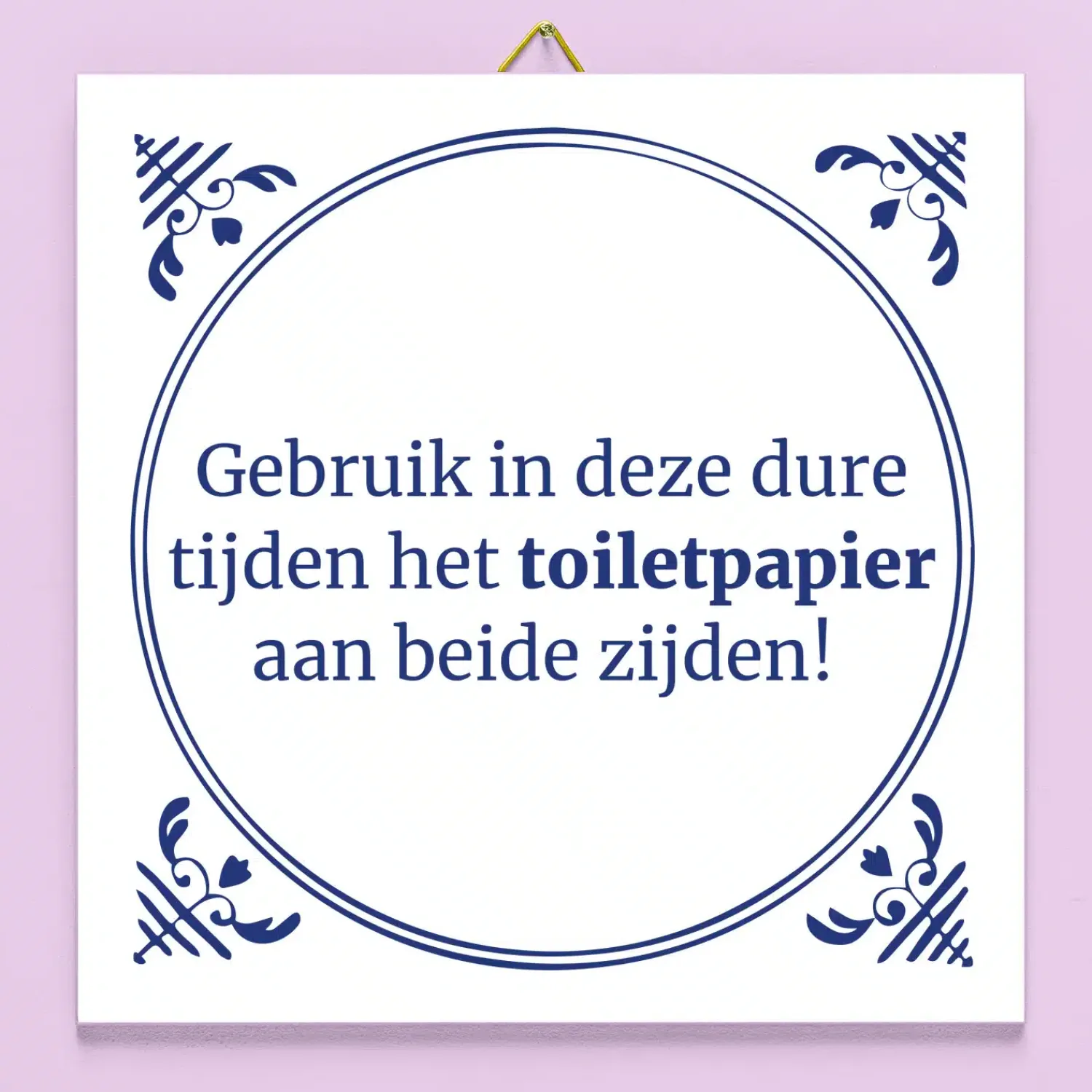 Ditverzinjeniet Tegeltjes|Tegeltje Dure tijden