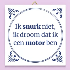 Ditverzinjeniet Tegeltjes|Tegeltje Ik snurk niet