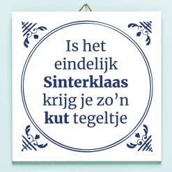 Ditverzinjeniet Tegeltjes|Tegeltje Is het eindelijk Sinterklaas