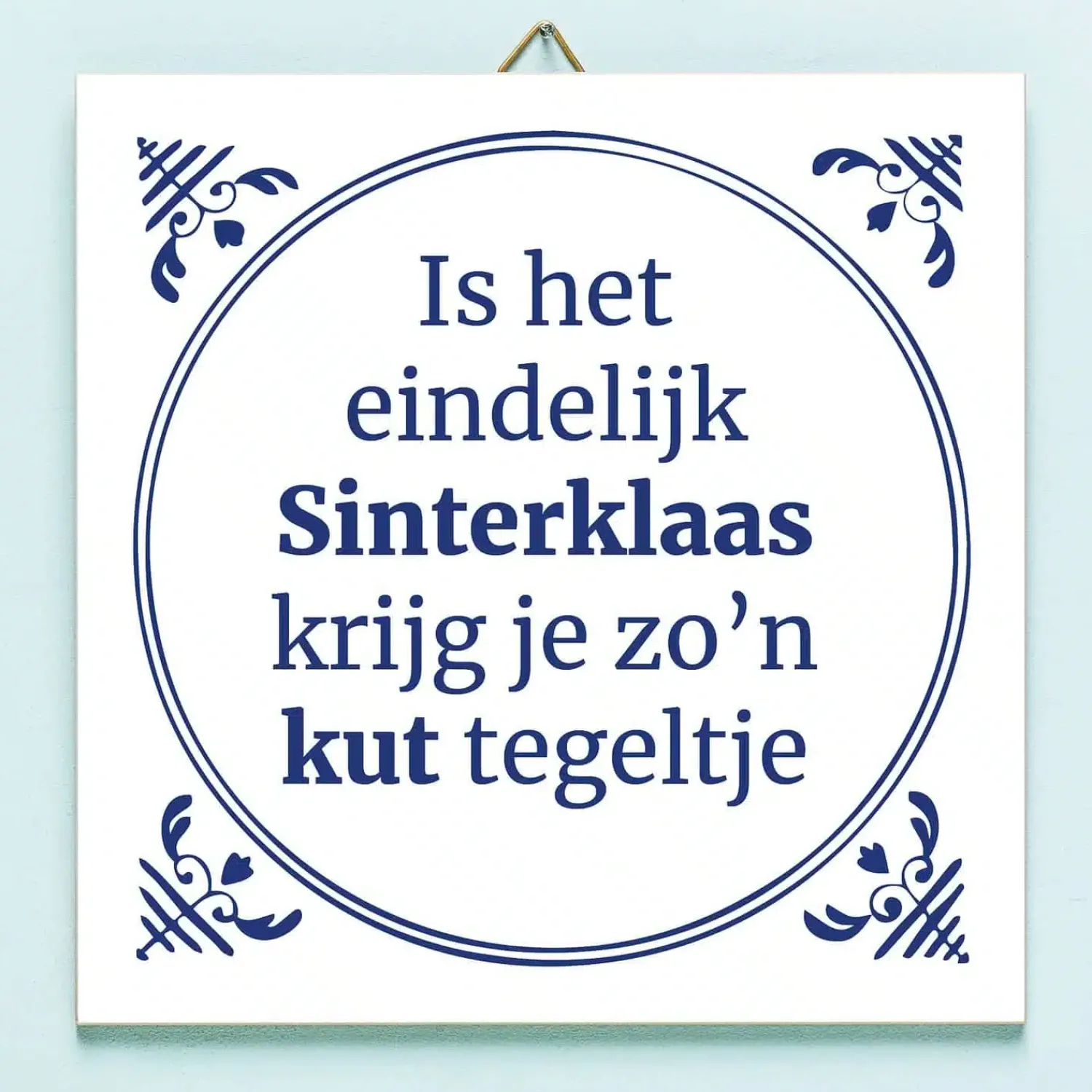 Ditverzinjeniet Tegeltjes|Tegeltje Is het eindelijk Sinterklaas