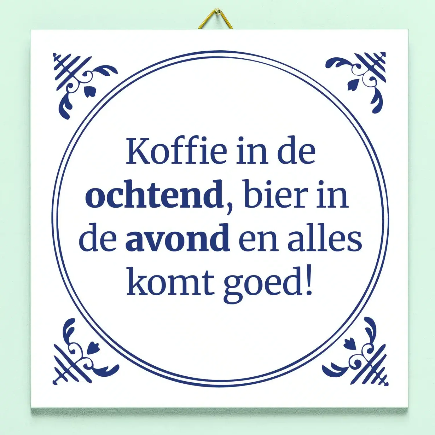 Ditverzinjeniet Tegeltjes|Tegeltje Koffie in de ochtend