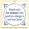 Ditverzinjeniet Tegeltjes|Tegeltje Maak niet alle fouten zelf