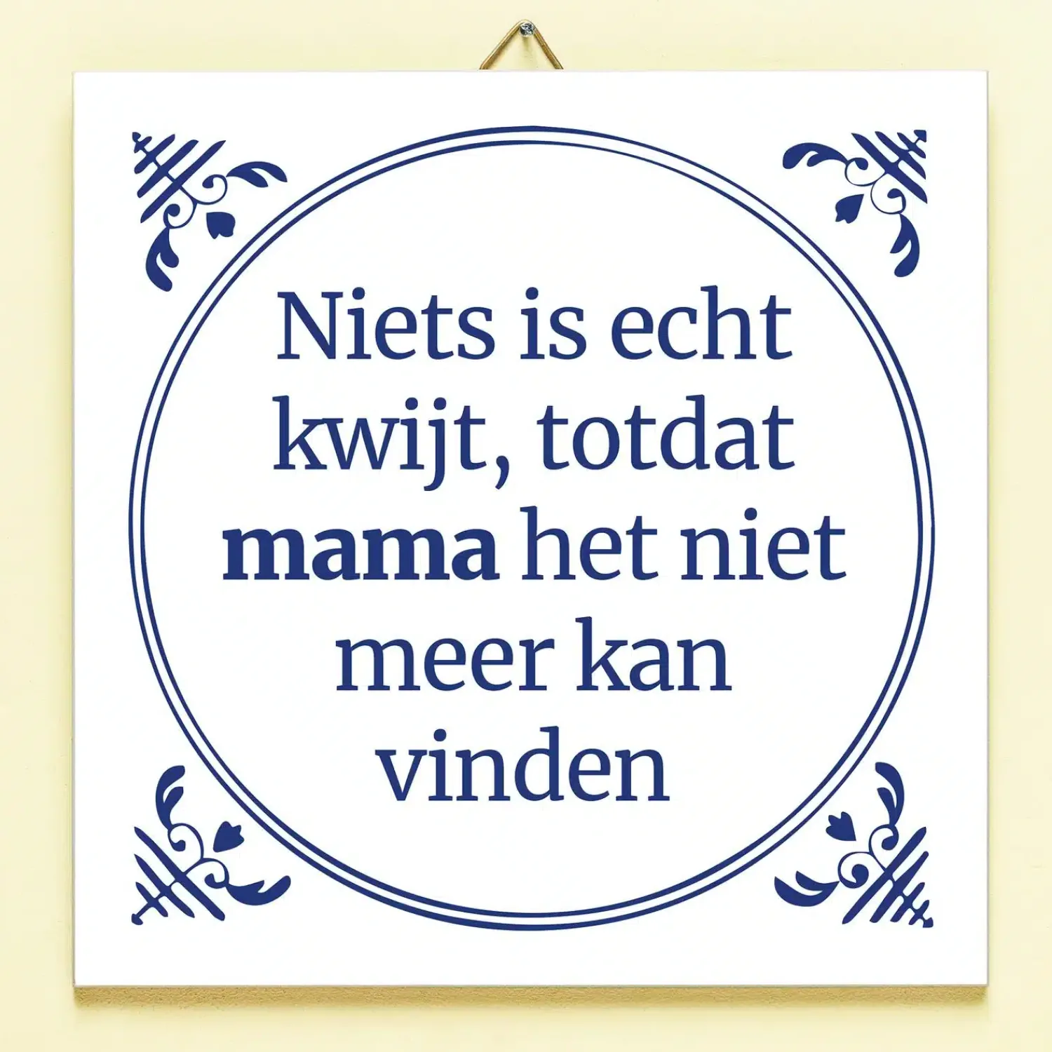 Ditverzinjeniet Tegeltjes|Tegeltje Niets kwijt