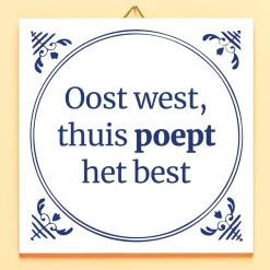 Ditverzinjeniet Tegeltjes|Badkamer|Tegeltje Oost west, thuis poept het best