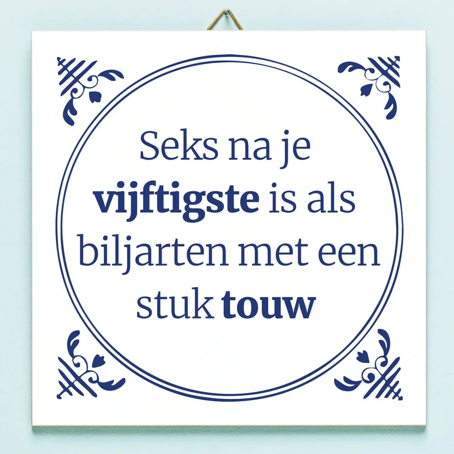 Ditverzinjeniet Tegeltjes|Tegeltje Seks na je vijftigste